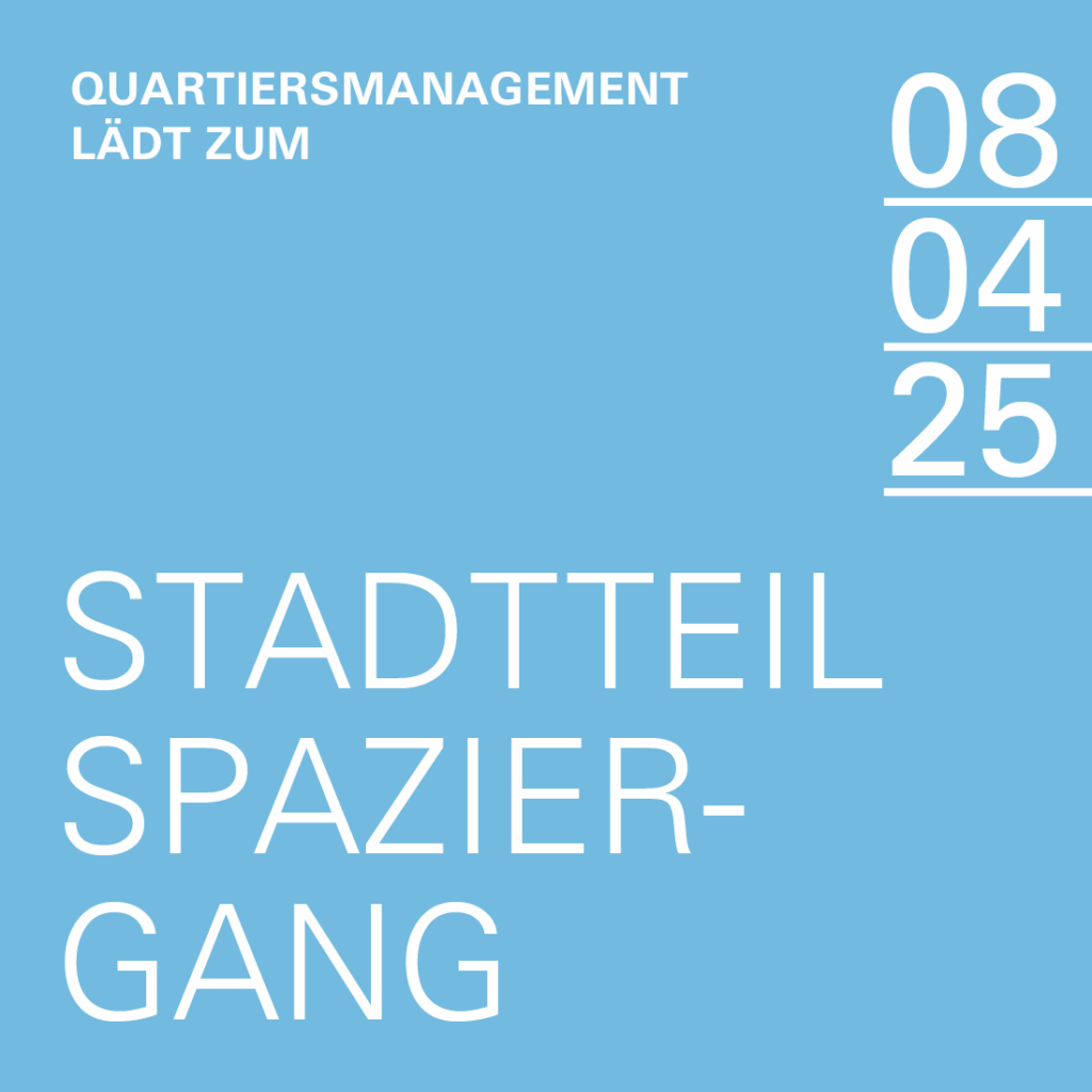 08.04.2025 | Stadtteilspaziergang mit dem Quartiersmanagement