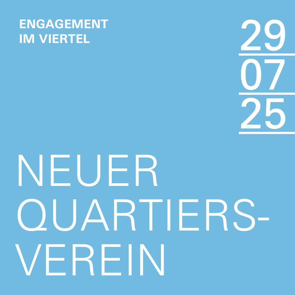 29.7.2025 | Gründung Quartiersverein