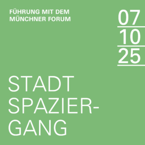 7.10.2025 | Führung mit dem Münchner Forum