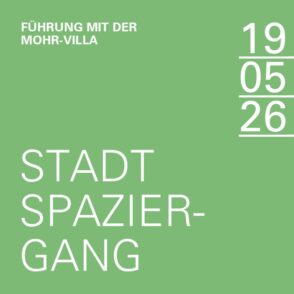 19.05.2026 | Führung mit der Mohr-Villa