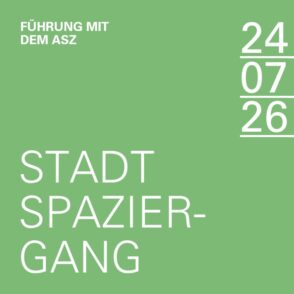 24.07.2026 | Führung mit dem ASZ